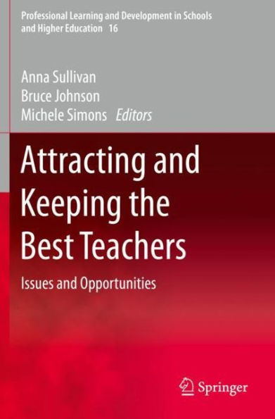 Attracting and Keeping the Best Teachers: Issues and Opportunities