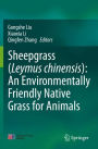 Sheepgrass (Leymus chinensis): An Environmentally Friendly Native Grass for Animals