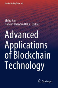 Title: Advanced Applications of Blockchain Technology, Author: Shiho Kim