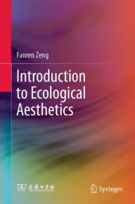 Title: Introduction to Ecological Aesthetics, Author: Fanren Zeng