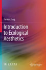 Introduction to Ecological Aesthetics