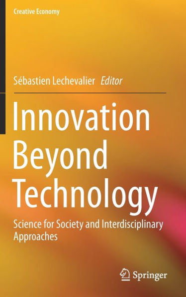 Innovation Beyond Technology: Science for Society and Interdisciplinary Approaches