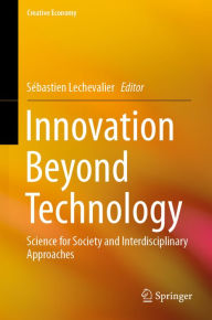 Title: Innovation Beyond Technology: Science for Society and Interdisciplinary Approaches, Author: Sébastien Lechevalier