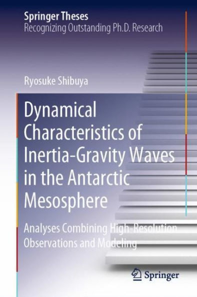 Dynamical Characteristics of Inertia-Gravity Waves in the Antarctic Mesosphere: Analyses Combining High-Resolution Observations and Modeling