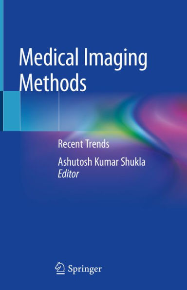 Medical Imaging Methods: Recent Trends