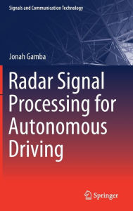 Title: Radar Signal Processing for Autonomous Driving, Author: Jonah Gamba