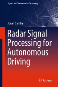 Title: Radar Signal Processing for Autonomous Driving, Author: Jonah Gamba