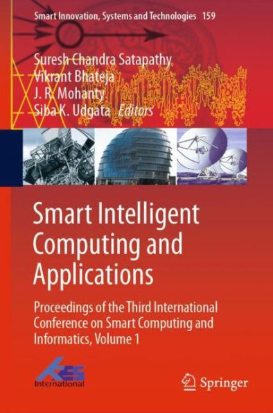 Smart Intelligent Computing and Applications: Proceedings of the Third International Conference on Smart Computing and Informatics, Volume 1