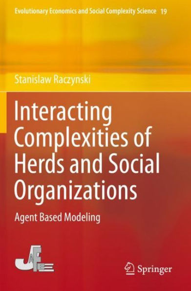 Interacting Complexities of Herds and Social Organizations: Agent Based Modeling