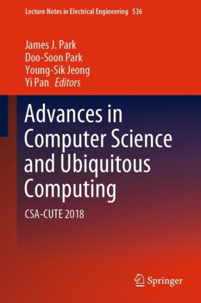 Advances in Computer Science and Ubiquitous Computing: CSA-CUTE 2018