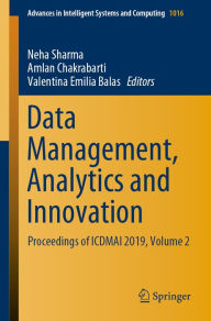 Title: Data Management, Analytics and Innovation: Proceedings of ICDMAI 2019, Volume 2, Author: Neha Sharma