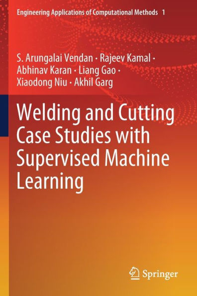 Welding and Cutting Case Studies with Supervised Machine Learning