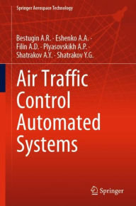 Title: Air Traffic Control Automated Systems, Author: Bestugin A.R.