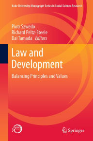 Title: Law and Development: Balancing Principles and Values, Author: Piotr Szwedo