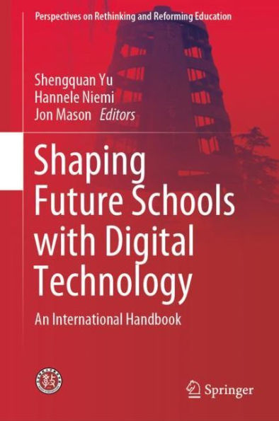 Shaping Future Schools with Digital Technology: An International Handbook