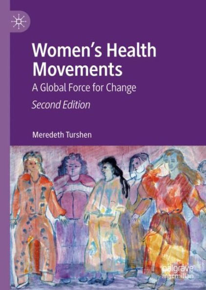 Women's Health Movements: A Global Force for Change / Edition 2