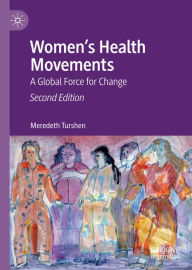 Title: Women's Health Movements: A Global Force for Change, Author: Meredeth Turshen