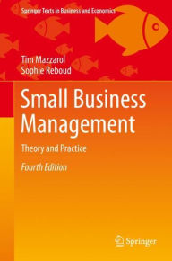 Title: Small Business Management: Theory and Practice / Edition 4, Author: Tim Mazzarol
