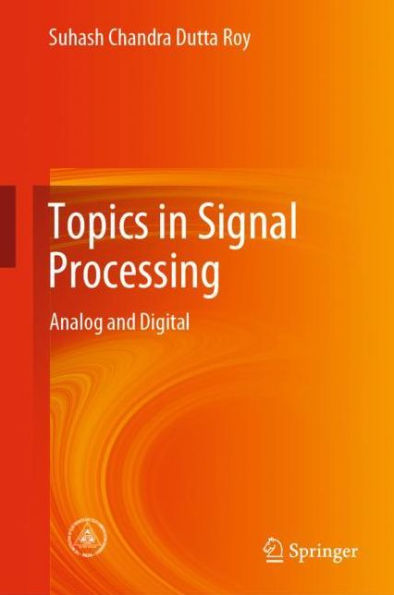 Topics in Signal Processing: Analog and Digital