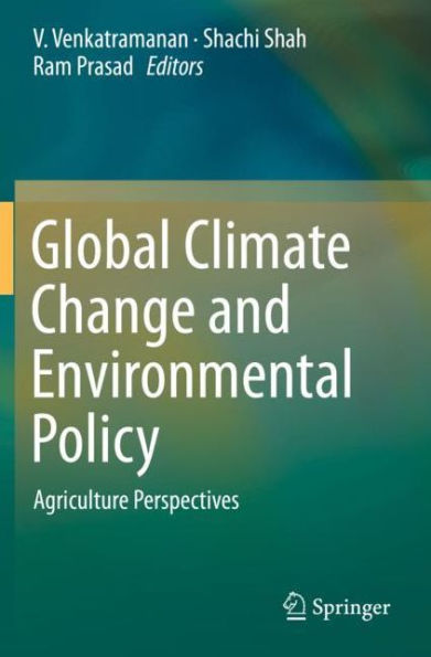 Global Climate Change and Environmental Policy: Agriculture Perspectives