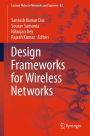 Design Frameworks for Wireless Networks