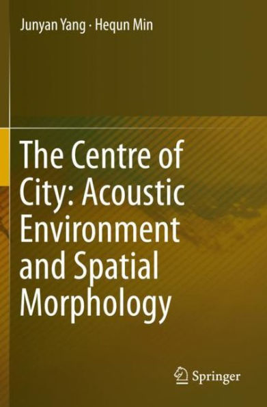 The Centre of City: Acoustic Environment and Spatial Morphology