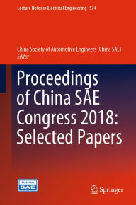 Title: Proceedings of China SAE Congress 2018: Selected Papers, Author: China Society of Automotive Engineers (China SAE)