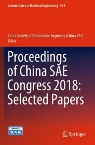 Title: Proceedings of China SAE Congress 2018: Selected Papers, Author: China Society of Automotive Engineers (China SAE)