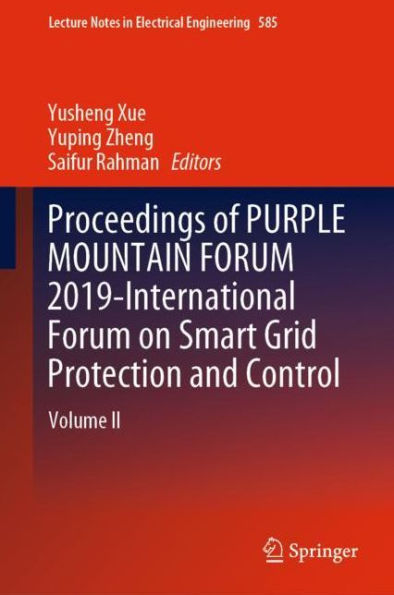 Proceedings of PURPLE MOUNTAIN FORUM 2019-International Forum on Smart Grid Protection and Control: Volume II