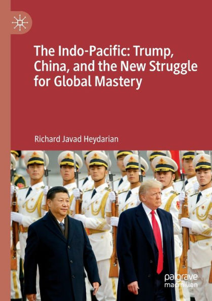 the Indo-Pacific: Trump, China, and New Struggle for Global Mastery