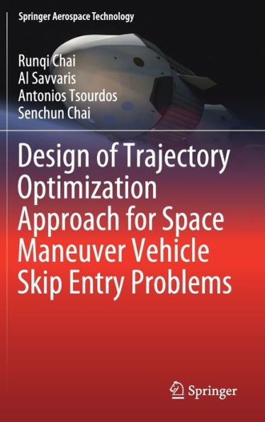 Design of Trajectory Optimization Approach for Space Maneuver Vehicle Skip Entry Problems