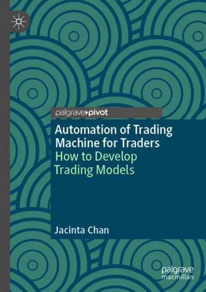 Automation of Trading Machine for Traders: How to Develop Trading Models