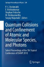 Quantum Collisions and Confinement of Atomic and Molecular Species, and Photons: Select Proceedings of the 7th Topical Conference of ISAMP 2018