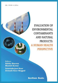 Title: Evaluation of Environmental Contaminants and Natural Products: A Human Health Perspective, Author: Manish Kumar