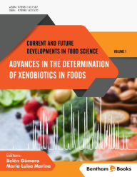 Title: Advances in the Determination of Xenobiotics in Foods, Author: Maria Luisa Marina Belen Gomara