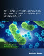 21st Century Challenges in Antimicrobial Therapy and Stewardship