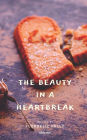 The Beauty in a Heartbreak