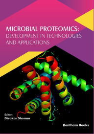 Title: Microbial Proteomics: Development in Technologies and Applications, Author: Divakar Sharma
