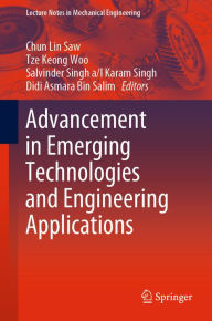 Title: Advancement in Emerging Technologies and Engineering Applications, Author: Chun Lin Saw