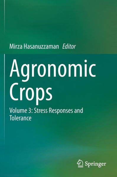 Agronomic Crops: Volume 3: Stress Responses and Tolerance