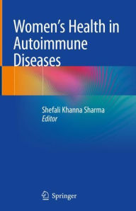 Title: Women's Health in Autoimmune Diseases, Author: Shefali Khanna Sharma