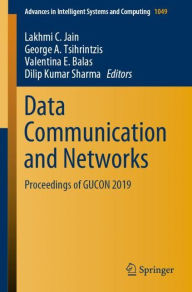 Title: Data Communication and Networks: Proceedings of GUCON 2019, Author: Lakhmi C. Jain