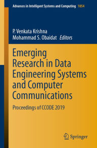 Title: Emerging Research in Data Engineering Systems and Computer Communications: Proceedings of CCODE 2019, Author: P. Venkata Krishna