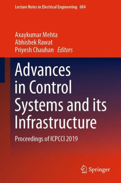 Advances in Control Systems and its Infrastructure: Proceedings of ICPCCI 2019