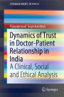 Dynamics of Trust in Doctor-Patient Relationship in India: A Clinical, Social and Ethical Analysis