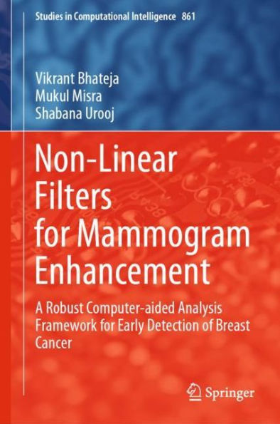 Non-Linear Filters for Mammogram Enhancement: A Robust Computer-aided Analysis Framework for Early Detection of Breast Cancer