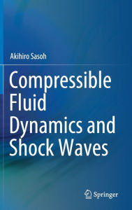 Title: Compressible Fluid Dynamics and Shock Waves, Author: Akihiro Sasoh