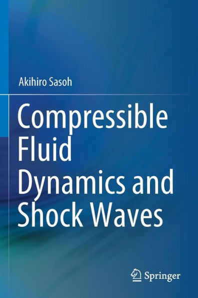 Compressible Fluid Dynamics and Shock Waves