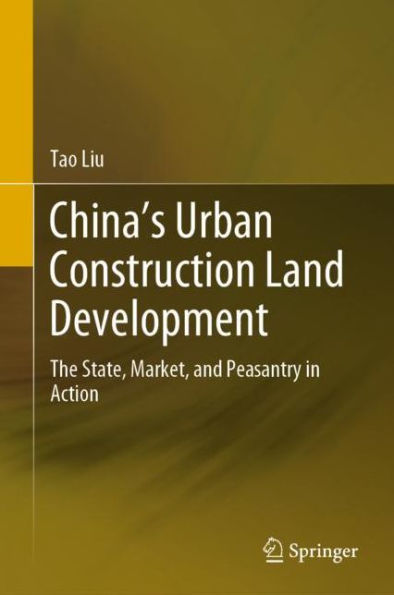 China's Urban Construction Land Development: The State, Market