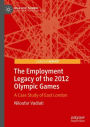 The Employment Legacy of the 2012 Olympic Games: A Case Study of East London